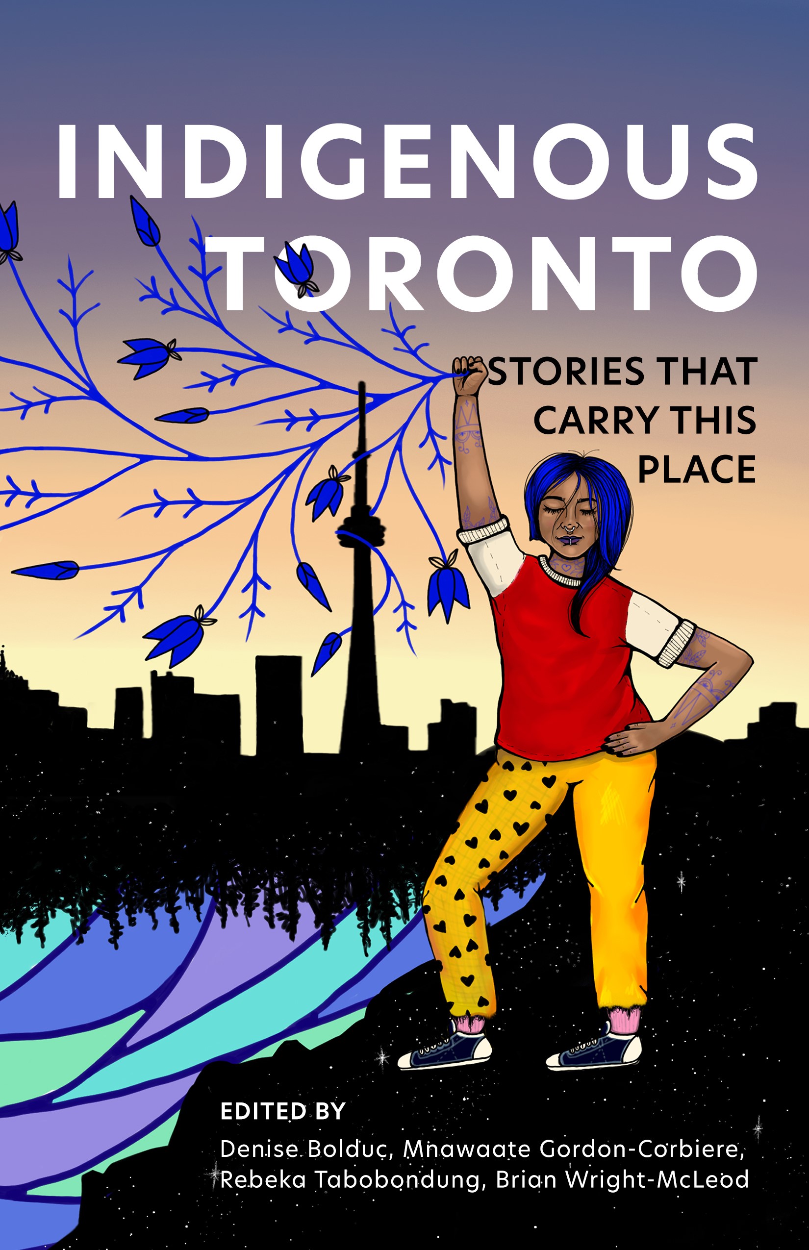 Indigenous Toronto - STories That Carry This Place Book Cover Picture